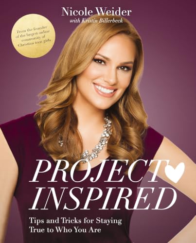 [9780310749394] Project Inspired: Tips and Tricks for Staying True to Who You Are