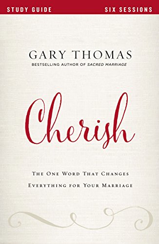 [9780310080732] Cherish Bible Study Guide: The One Word That Changes Everything for Your Marriage
