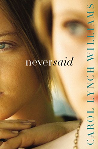 [9780310746287] Never Said by Carol Lynch Williams