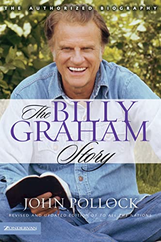 [9780310251262] The Billy Graham Story: Revised and Updated Edition of To All the Nations by John Pollock
