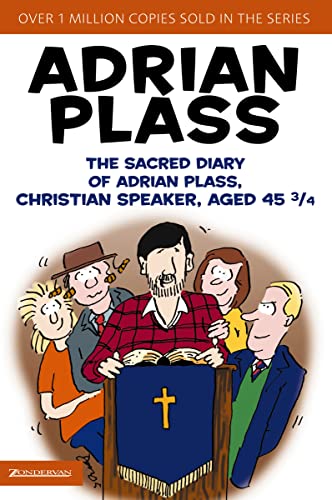 [9780310269137] The Sacred Diary of Adrian Plass, Christian Speaker, Aged 45 3/4 by Adrian Plass
