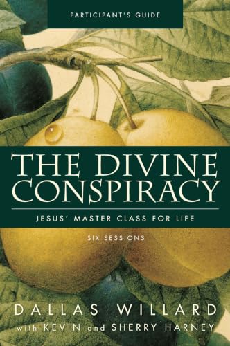 [9780310324393] The Divine Conspiracy Bible Study Participant's Guide: Jesus' Master Class for Life