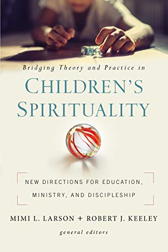 [9780310104919] Bridging Theory and Practice in Children's Spirituality