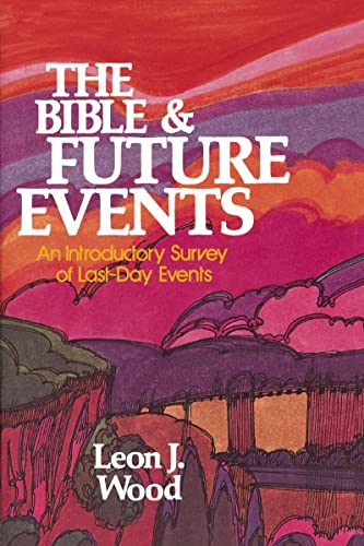 [9780310347019] The Bible and Future Events: An Introductory Survey of Last-Day Events