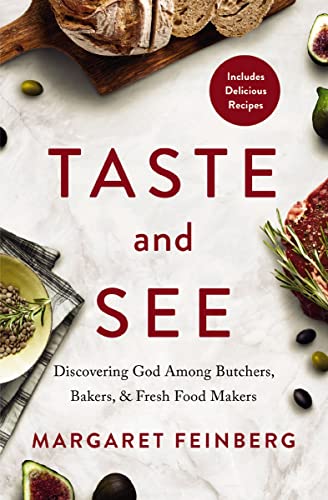 [9780310354864] Taste and See: Discovering God Among Butchers, Bakers, and Fresh Food Makers