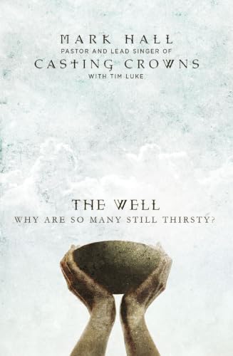 [9780310340386] The Well: Why Are So Many Still Thirsty?