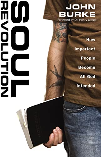 [9780310276463] Soul Revolution: How Imperfect People Become All God Intended