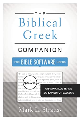 [9780310521341] The Biblical Greek Companion for Bible Software Users: Grammatical Terms Explained for Exegesis