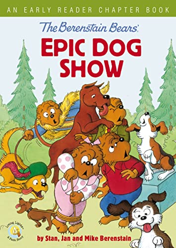 [9780310767909] The Berenstain Bears' Epic Dog Show: An Early Reader Chapter Book