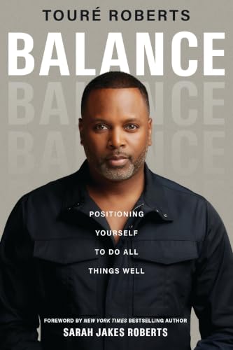 [9780310359845] Balance: Positioning Yourself to Do All Things Well