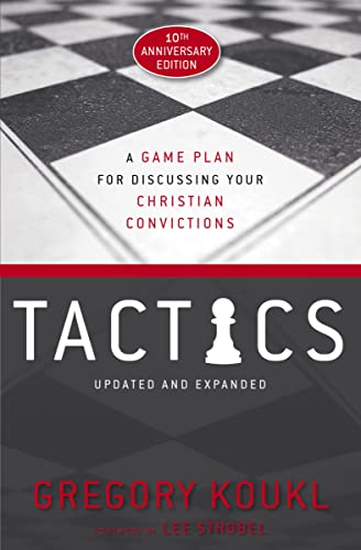 [9780310101468] Tactics, 10th Anniversary Edition: A Game Plan for Discussing Your Christian Convictions
