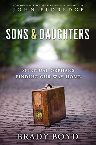 [9780310327691] Sons and Daughters: Spiritual Orphans Finding Our Way Home
