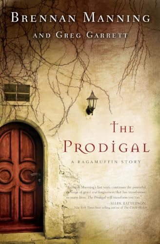 [9780310339007] The Prodigal: A Ragamuffin Story