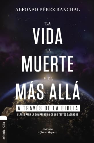[9788418204814] La vida, la muerte y el más allá a través de la Biblia