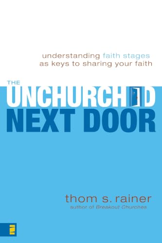 [9780310286127] The Unchurched Next Door: Understanding Faith Stages as Keys to Sharing Your Faith