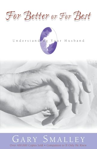 [9780310448716] For Better or for Best: Understanding Your Husband