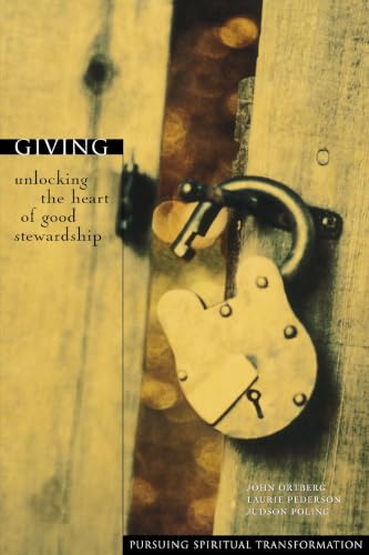 [9780310220787] Giving: Unlocking the Heart of Good Stewardship (Pursuing Spiritual Transformation)