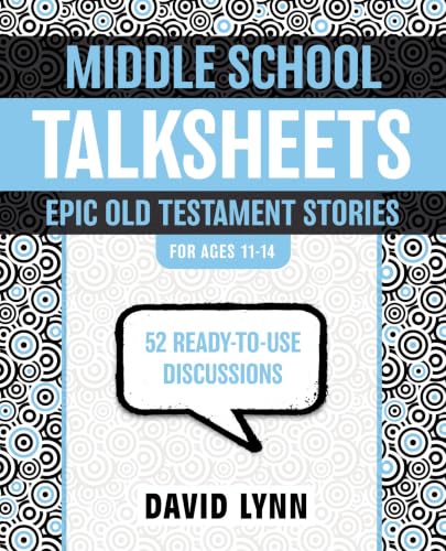 [9780310889298] Middle School TalkSheets, Epic Old Testament Stories: 52 Ready-to-Use Discussions