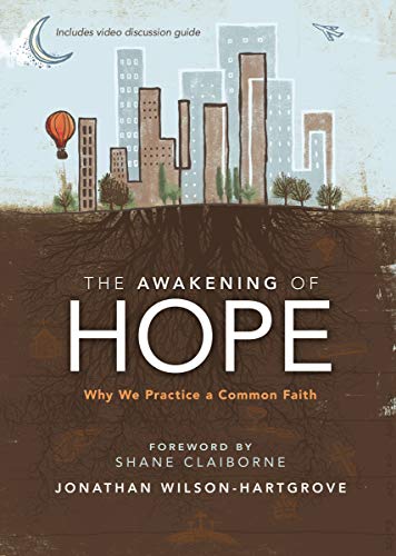 [9780310360728] The Awakening of Hope: Why We Practice a Common Faith