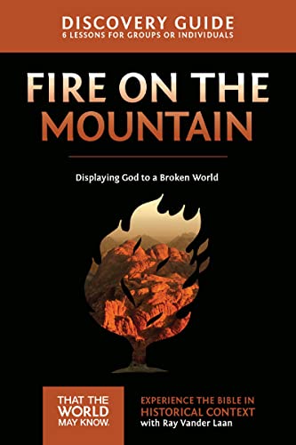 [9780310879787] Fire on the Mountain Discovery Guide: Displaying God to a Broken World (Faith Lessons Series, Vol. 9)