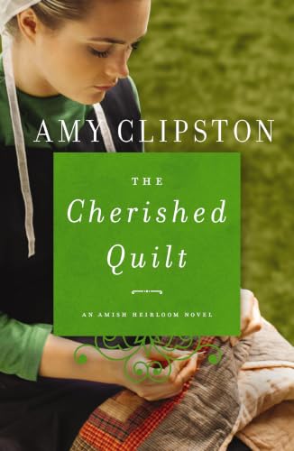 [9780310352976] The Cherished Quilt (An Amish Heirloom Novel, Book 3)