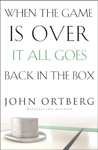 [9780310340546] When the Game Is Over, It All Goes Back in the Box