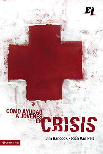 [9780829752564] El cómo ayudar a jóvenes en crisis (Especialidades Juveniles)