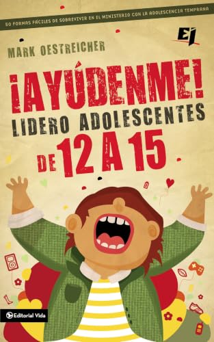 [9780829763935] ¡Ayúdenme! ¡Soy líder de adolescentes de 12 a 15!