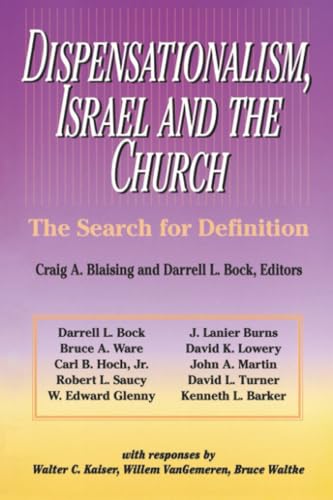 [9780310346111] Dispensationalism, Israel and the Church: The Search for Definition