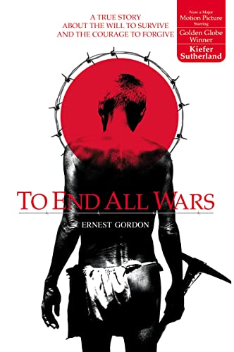 [9780007118489] To End All Wars: A True Story about the Will to Survive and the Courage to Forgive