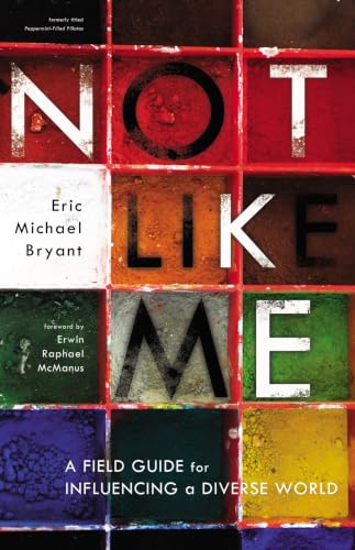 [9780310329961] Not Like Me: A Field Guide for Influencing a Diverse World
