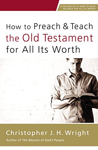[9780310524649] How to Preach and Teach the Old Testament for All Its Worth