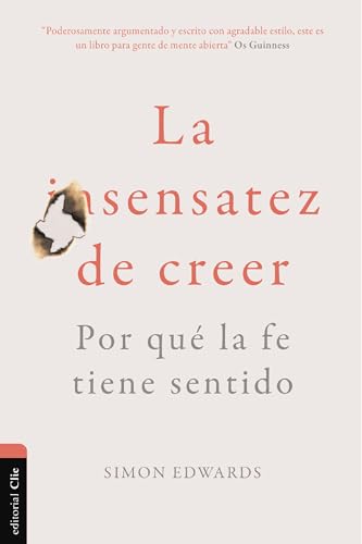 [9788419779199] La sensatez de creer: Por qué la fe tiene sentido