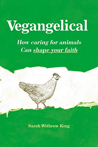 [9780310522379] Vegangelical: How Caring for Animals Can Shape Your Faith