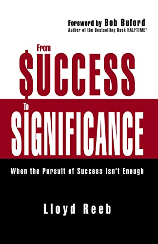 [9780310354949] From Success to Significance: When the Pursuit of Success Isn't Enough