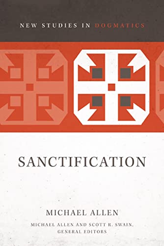[9780310491460] Sanctification (New Studies in Dogmatics)