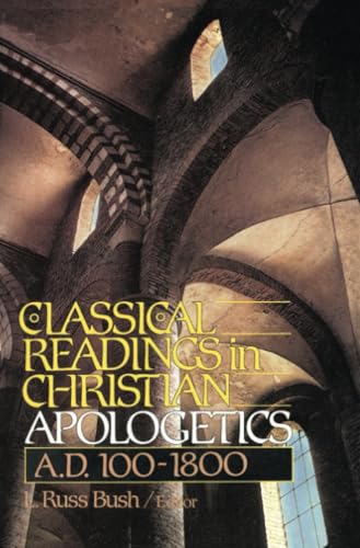 [9780310456414] Classical Readings in Christian Apologetics: A.D. 100-1800