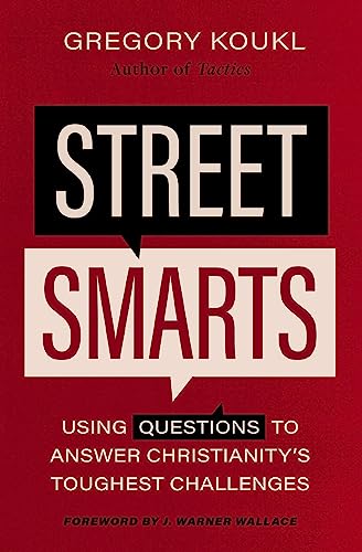 [9780310139133] Street Smarts: Using Questions to Answer Christianity's Toughest Challenges