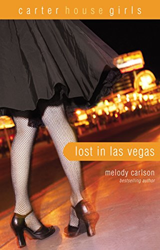 [9780310747161] Lost in Las Vegas (Carter House Girls, Book 5)