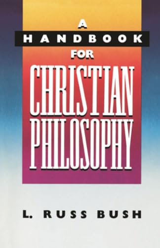 [9780310518211] A Handbook for Christian Philosophy
