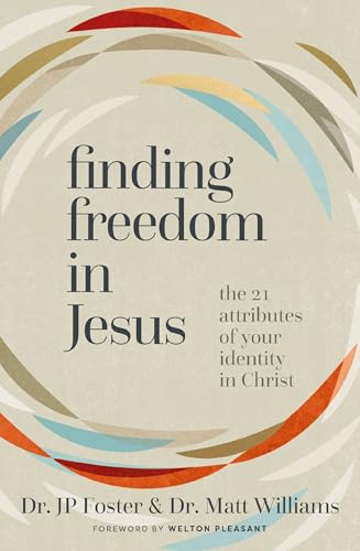 [9780310171034] Finding Freedom in Jesus: The 21 Attributes of Your Identity in Christ