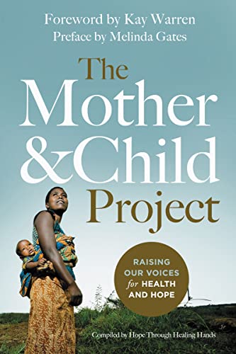 [9780310341611] The Mother and Child Project: Raising Our Voices for Health and Hope