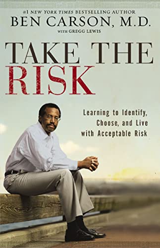 [9780310341833] Take the Risk: Learning to Identify, Choose, and Live with Acceptable Risk