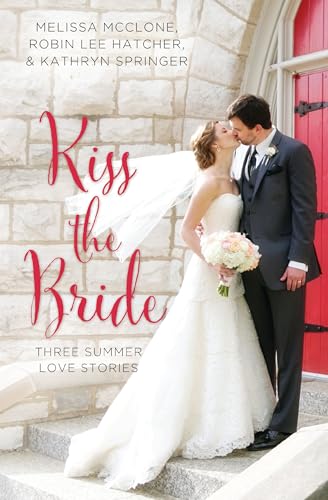 [9780310395874] Kiss the Bride: Three Summer Love Stories