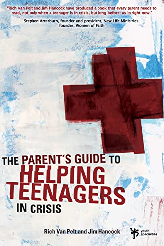[9780310277248] A Parent's Guide to Helping Teenagers in Crisis