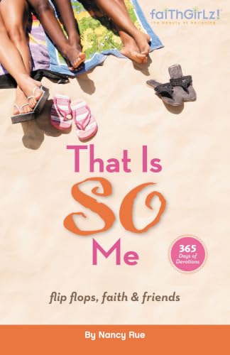 [9780310714750] That Is So Me: 365 Days of Devotions: Flip-Flops, Faith, and Friends