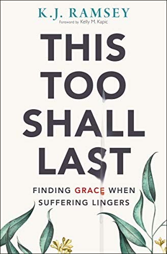 [9780310107255] This Too Shall Last: Finding Grace When Suffering Lingers