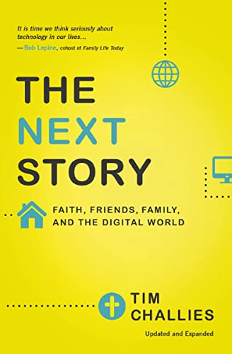[9780310515050] The Next Story: Faith, Friends, Family, and the Digital World