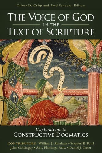 [9780310527763] The Voice of God in the Text of Scripture: Explorations in Constructive Dogmatics