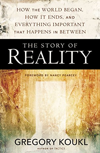 [9780310525042] The Story of Reality: How the World Began, How It Ends, and Everything Important that Happens in Between